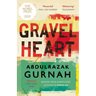 Gravel Heart: By the Winner of the 2021 Nobel Prize in Literature