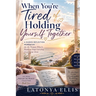 When You're Tired of Holding Yourself Together: A Guided Reflection Workbook for the Woman Who Is Ready to Stop Carrying Everything Alone