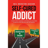 Self-Cured Addict: I Didn't Want Opioids to Kill Me, So I invented a Device that Became My Off-Ramp