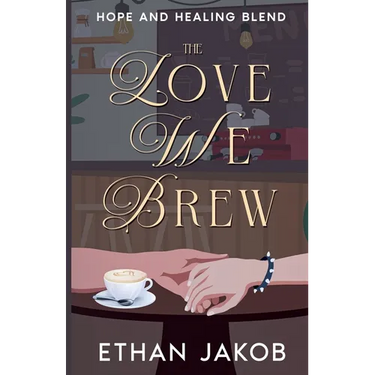 The Love We Brew: Hope and Healing Blend