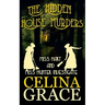 The Hidden House Murders: (Miss Hart and Miss Hunter Investigate: Book 3)
