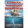 Starbuck, Nantucket Redemption