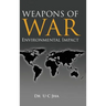 Weapons of War: Environmental Impact
