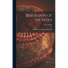 Biography of the Bulls; an Anthology of Spanish Bullfighting