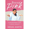 Beyond Pink: A Christian Woman's Guide to Biblical Femininity
