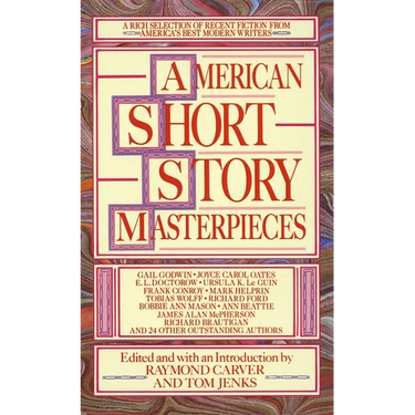 American Short Story Masterpieces: A Rich Selection of Recent Fiction from America's Best Modern Writers