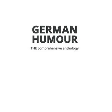German Humour: The Comprehensive Anthology