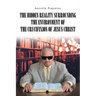 The Hidden Reality Surrounding the Environment of the Crucifixion of Jesus Christ