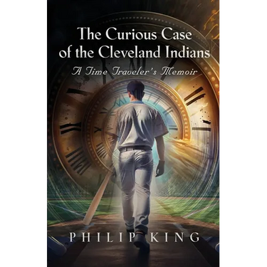 The Curious Case of the Cleveland Indians: A Time Traveler's Memoir