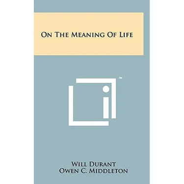 On The Meaning Of Life