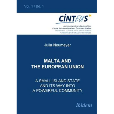 Malta and the European Union. A small island state and its way into a powerful community