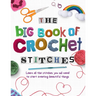 The Big Book of Crochet Stitches