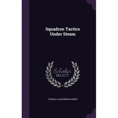 Squadron Tactics Under Steam
