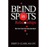 Blind Spots in Relationships: What I Don't Know I Don't Know about Myself