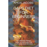 Gaps Diet for Beginners: The Ultimate Dietary Guide to Heal Leaky Gut and Autoimmune Diseases