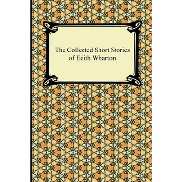 The Collected Short Stories of Edith Wharton