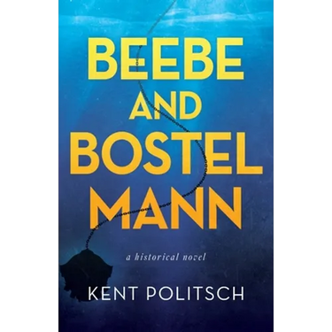 Beebe and Bostelmann: a historical novel