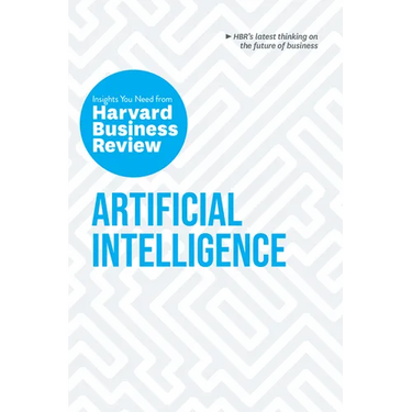 Artificial Intelligence: The Insights You Need from Harvard Business Review