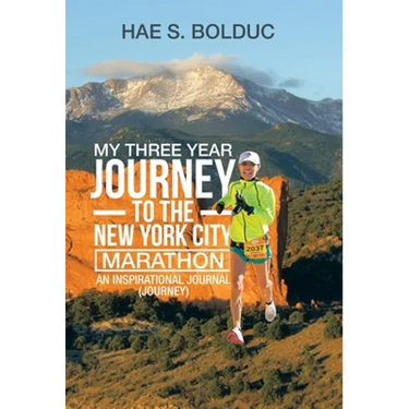 My Three Year Journey to the New York City Marathon: An Inspirational Journal (Journey)