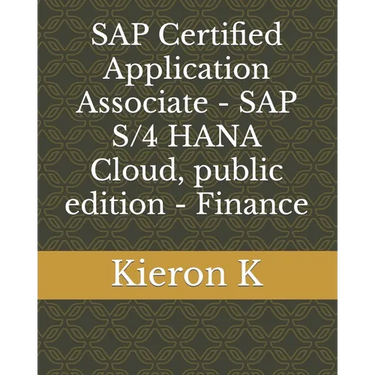 SAP Certified Application Associate - SAP S/4 HANA Cloud, public edition - Finance