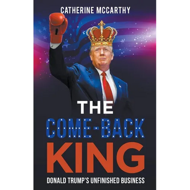 The Comeback King: Donald Trump's Unfinished Business