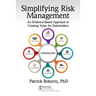 Simplifying Risk Management: An Evidence-Based Approach to Creating Value for Stakeholders