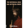 The Historical Jesus and Mythical-Christ