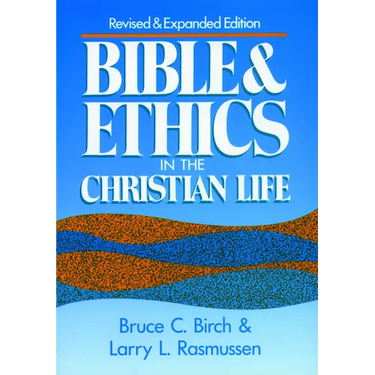 Bible and Ethics in the Christian Life: Revised and Expanded Edition
