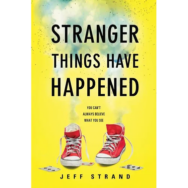 Stranger Things Have Happened