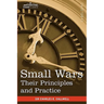 Small Wars: Their Principles and Practice