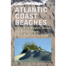 Atlantic Coast Beaches: A Guide to Ripples, Dunes, and Other Natural Features of the Seashore