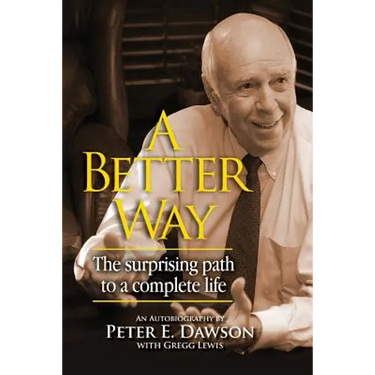 A Better Way: The surprising path to a complete life.