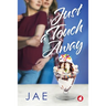 Just a Touch Away