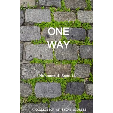 One Way: A Collection of Short Stories