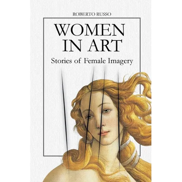 Women in Art. Stories of Female Imagery