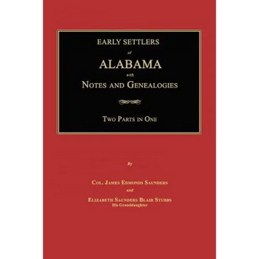 Early Settlers of Alabama: With Notes and Genealogies
