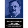 Richard Marsh - The Crime & The Criminal: "I had got so far; but I got no farther, my blood went cold in my veins"