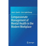 Compassionate Management of Mental Health in the Modern Workplace