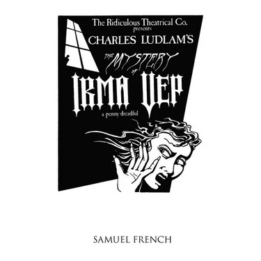 The Mystery of Irma Vep - A Penny Dreadful