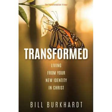 Transformed: Living from Your New Identity in Christ