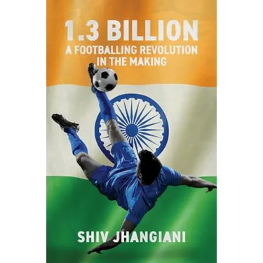 1.3 Billion: A Footballing Revolution in the Making
