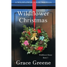 Wildflower Christmas: The Wildflower House Series, Book 3 (A Novella)
