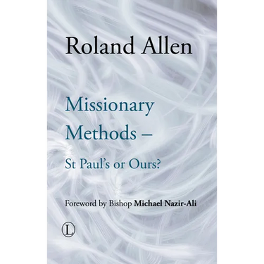 Missionary Methods: St Paul's or Ours