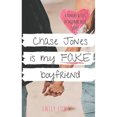 Chase Jones is My Fake Boyfriend: A Sweet YA Romance