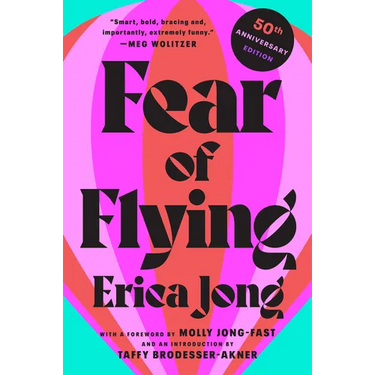 Fear of Flying: 50th Anniversary Edition