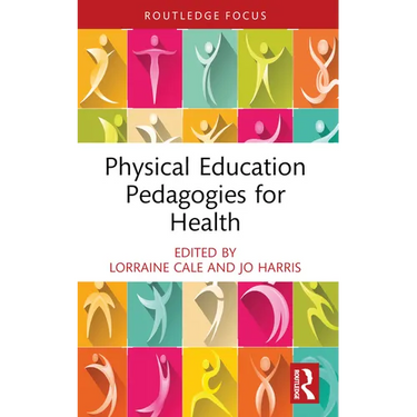 Physical Education Pedagogies for Health