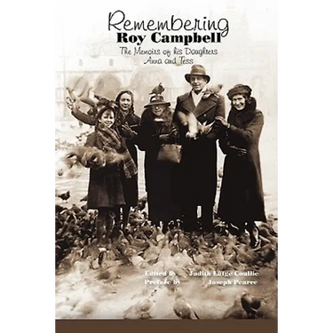 Remembering Roy Campbell: The Memoirs of His Daughters Anna and Tess