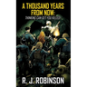 A Thousand Years From Now: Thinking Can Get You Killed