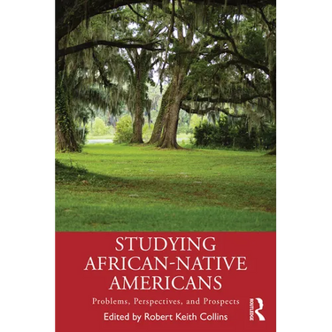 Studying African-Native Americans: Problems, Perspectives, and Prospects