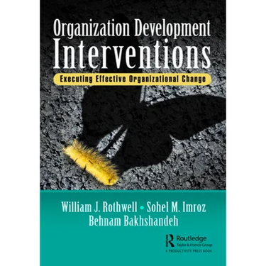 Organization Development Interventions: Executing Effective Organizational Change